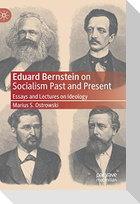 Eduard Bernstein on Socialism Past and Present