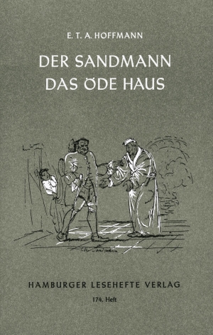 Hoffmann, Ernst Theodor Amadeus. Der Sandmann. Das öde Haus - Nachtstücke. Hamburger Lesehefte, 1990.