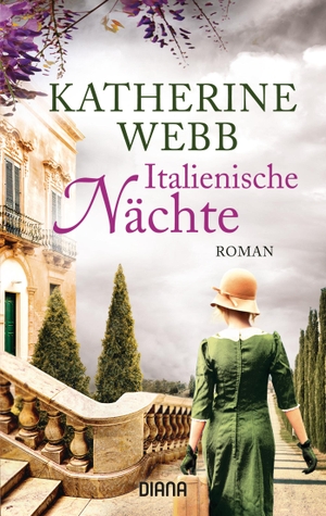 Webb, Katherine. Italienische Nächte. Diana Taschenbuch, 2017.