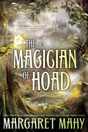 Mahy, Margaret. The Magician of Hoad. Margaret K. McElderry Books, 2010.