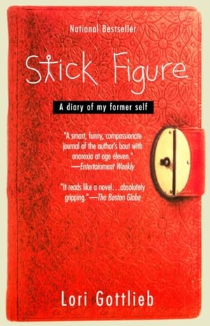 Gottlieb, Lori. Stick Figure - A Diary of My Former Self. Penguin Publishing Group, 2001.
