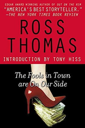 Thomas, Ross. The Fools in Town Are on Our Side. St. Martins Press-3PL, 2000.