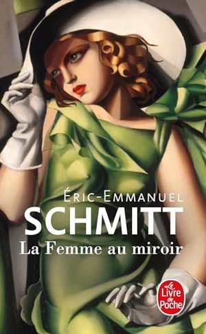 Schmitt, Eric-Emmanuel. La femme au miroir - Roman. Hachette, 2013.