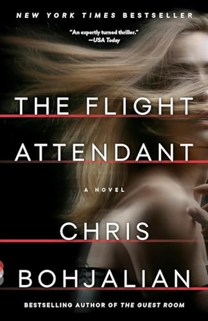 Bohjalian, Chris. The Flight Attendant - A Novel. Random House LLC US, 2019.