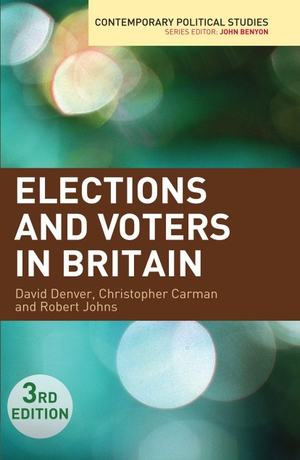 Denver, David / Carman, Christopher et al. Elections and Voters in Britain. Red Globe Press, 2012.