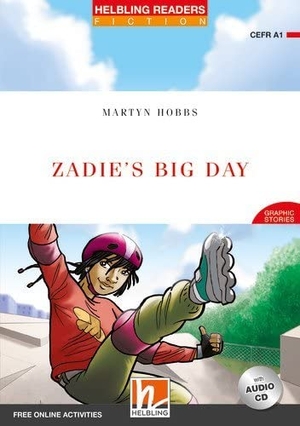 Hobbs, Martyn. Zadie's Big Day, mit 1 Audio-CD - Helbling Readers Red Series / Level 1 (A1). Helbling Verlag GmbH, 2019.