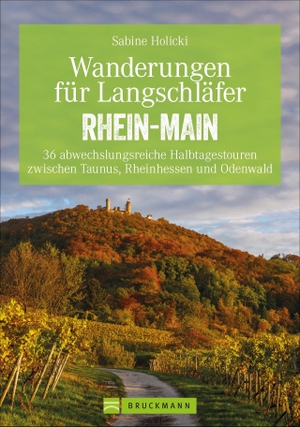 Holicki, Sabine. Wanderungen für Langschläfer Rhein-Main - 36 abwechslungsreiche Halbtagestouren zwischen Taunus, Rheinhessen und Odenwald. Bruckmann Verlag GmbH, 2021.