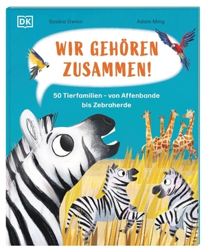 Gwinn, Saskia. Wir gehören zusammen! - 50 Tierfamilien - von Affenbande bis Zebraherde. Erstes Sachwissen in einem entzückenden Comic-Bilderbuch. Für Kinder ab 4 Jahren. Dorling Kindersley Verlag, 2026.