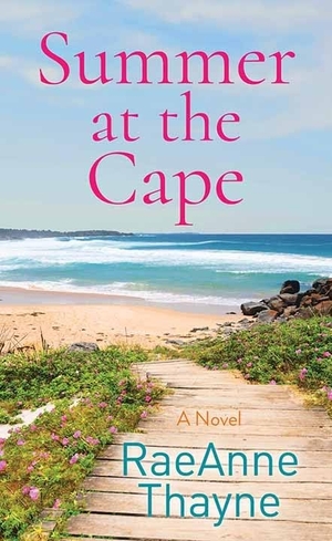Thayne, Raeanne. Summer at the Cape. Center Point, 2022.