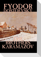 The Brothers Karamazov by Fyodor Mikhailovich Dostoevsky, Fiction, Classics