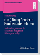 (Un-) Doing Gender in Familienunternehmen