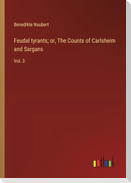 Feudal tyrants; or, The Counts of Carlsheim and Sargans