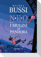 I mulini di Pandora. N.E.O.. Vol. 4