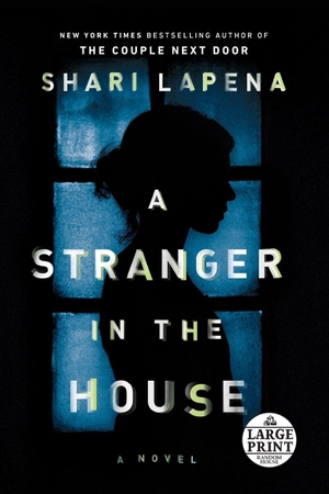 Lapena, Shari. A Stranger in the House. Diversified Publishing, 2017.