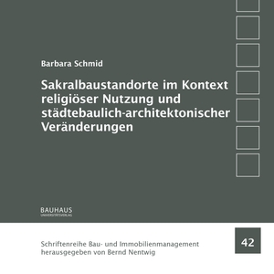 Schmid, Barbara. Sakralbaustandorte im Kontext religiöser Nutzung und städtebaulich-architektonischer Veränderungen. Bauhaus-Universität, 2024.