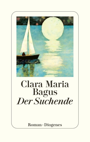 Bagus, Clara Maria. Der Suchende. Diogenes Verlag AG, 2026.