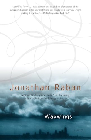 Raban, Jonathan. Waxwings. Knopf Doubleday Publishing Group, 2004.