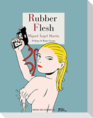 Rubber Flesh
