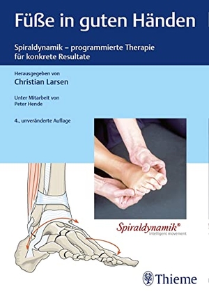 Larsen, Christian. Füße in guten Händen - Spiraldynamik - programmierte Therapie für konkrete Resultate. Georg Thieme Verlag, 2021.