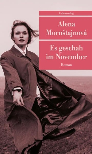 Morn¿tajnová, Alena. Es geschah im November - Roman. Unionsverlag, 2026.