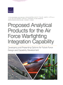 Proposed Analytical Products for the Air Force Warfighting Integration Capability