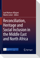 Reconciliation, Heritage and Social Inclusion in the Middle East and North Africa