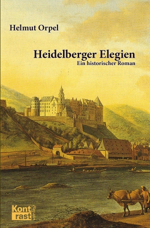 Orpel, Helmut. Heidelberger Elegien. Kontrast Verlag, 2026.