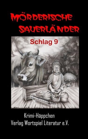 Kallweit, Frank W. / Kallweit, Astrid et al. Mörderische Sauerländer - Schlag 9 - Krimi-Häppchen. Verlag Wortspiel Literatur, 2020.