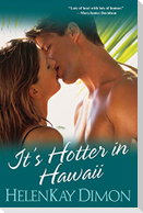 It's Hotter In Hawaii