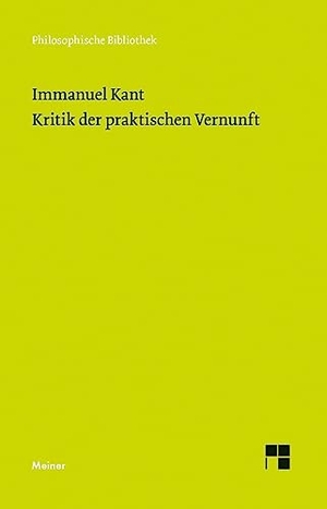 Kant, Immanuel. Kritik der praktischen Vernunft. Meiner Felix Verlag GmbH, 2003.