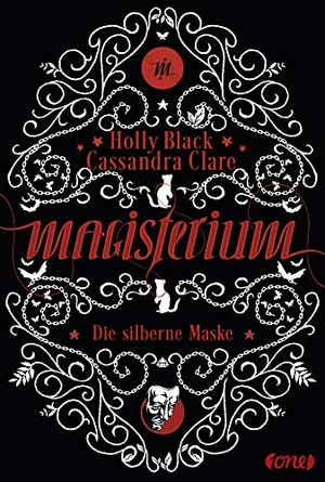 Clare, Cassandra / Holly Black. Magisterium 04 - Die silberne Maske. ONE, 2018.