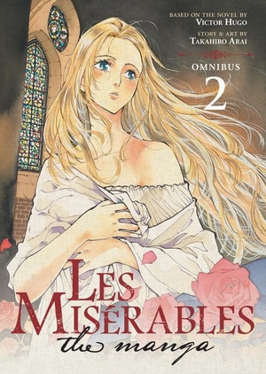 Arai, Takahiro / Victor Hugo. Les Miserables (Omnibus) Vol. 3-4. Seven Seas Entertainment, 2023.