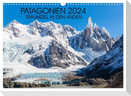 Patagonien 2024 - Traumziel in den Anden (Wandkalender 2024 DIN A3 quer), CALVENDO Monatskalender
