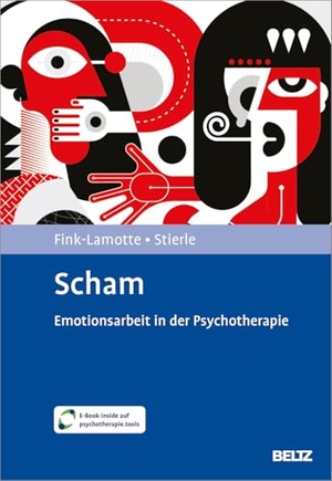 Fink-Lamotte, Jakob / Christian Stierle. Scham - Emotionsarbeit in der Psychotherapie. Mit E-Book inside. Psychologie Verlagsunion, 2026.