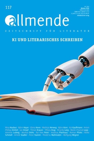 Literarische Gesellschafte. V. (Hrsg.). Allmende 117 - Zeitschrift für Literatur - KI und literarisches Schreiben. Mitteldeutscher Verlag, 2026.