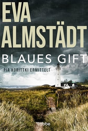 Almstädt, Eva. Blaues Gift - Pia Korittkis dritter Fall. Kriminalroman. Lübbe, 2014.