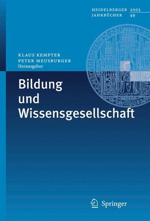 Meusburger, Peter / Klaus Kempter (Hrsg.). Bildung und Wissensgesellschaft. Springer Berlin Heidelberg, 2005.