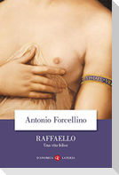 Raffaello. Una vita felice