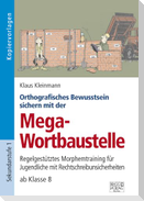 Orthografisches Bewusstsein sichern mit der Mega-Wortbaustelle