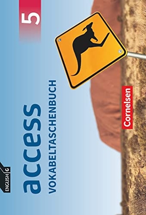 Tröger, Uwe. English G Access Band 5: 9. Schuljahr- Allgemeine Ausgabe - Vokabeltaschenbuch. Cornelsen Verlag GmbH, 2017.
