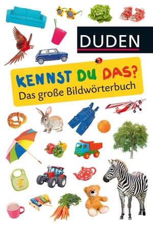 Kennst du das? Das große Bildwörterbuch - ab 24 Monaten. FISCHER Sauerländer Duden, 2014.