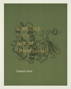 Hirst, Damien. Damien Hirst: Romance in the Age of Uncertainty. OTHER CRITERIA BOOKS, 2008.