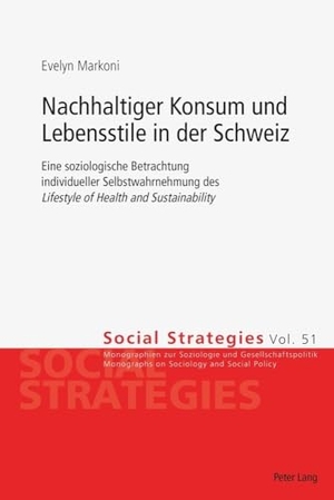 Markoni, Evelyn. Nachhaltiger Konsum und Lebensstile in der Schweiz - Eine soziologische Betrachtung individueller Selbstwahrnehmung des 'Lifestyle of Health and Sustainability'. Peter Lang, 2016.