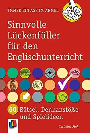 Fink, Christine. Sinnvolle Lückenfüller für den Englischunterricht - 60 Rätsel, Denkanstöße und Spielideen. Verlag an der Ruhr GmbH, 2022.