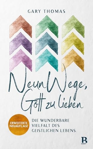 Thomas, Gary L.. Neun Wege, Gott zu lieben - Die wunderbare Vielfalt des geistlichen Lebens. SCM Brockhaus, R., 2026.