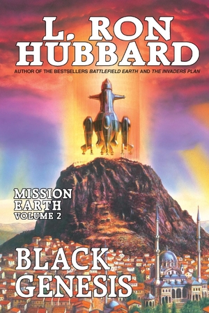 Hubbard, L. Ron. Black Genesis - Mission Earth Volume 2. Galaxy Press, 2013.