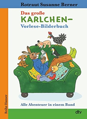 Berner, Rotraut Susanne. Das große Karlchen-Vorlese-Bilderbuch Alle Abenteuer in einem Band - Illustriertes Vorlesebuch für Kinder ab 4. dtv Verlagsgesellschaft, 2021.