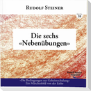 Die sechs Nebenübungen