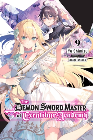 Shimizu, Yu. The Demon Sword Master of Excalibur Academy, Vol. 9 (Light Novel) - Volume 9. Yen Press, 2023.