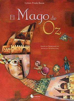 Baum, L. Frank / Emery, Jeannine et al. El mago de Oz. Unaluna, 2012.